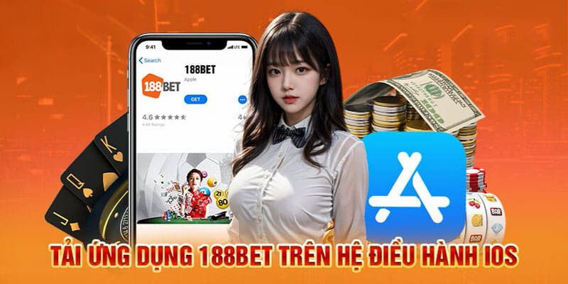 Cách tải app 188bet trên hệ điều hành IOS